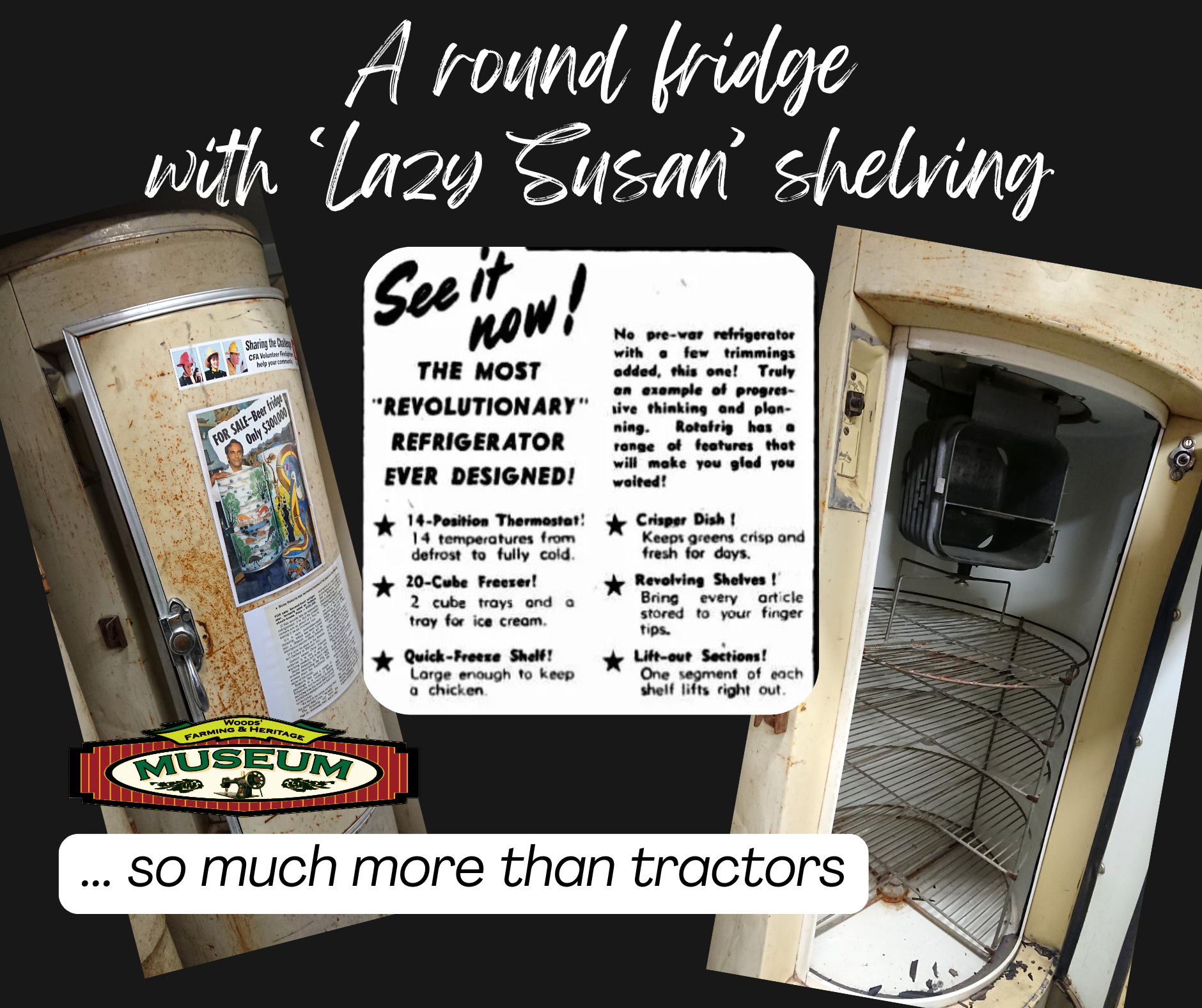 A round vintage refrigerator, one of the museum's everyday pieces